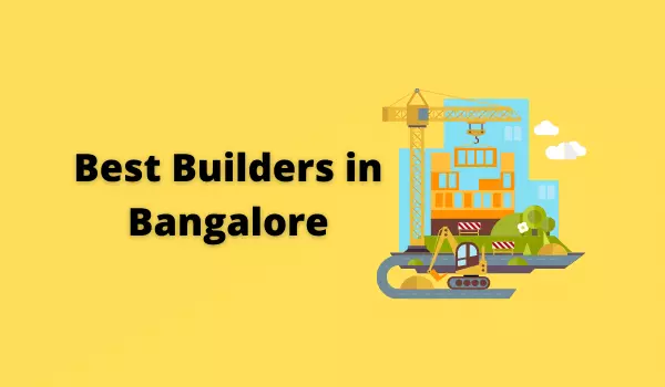 Top 5 Builder and Developers in Bangalore